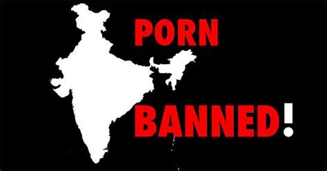 Porn Banned Govt Starts Blocking Porn Websites In India Datareign