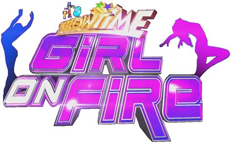 Girl On Fire Its Showtime Russel Wiki Fandom