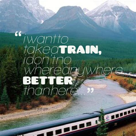 Train Quotes Quotesgram