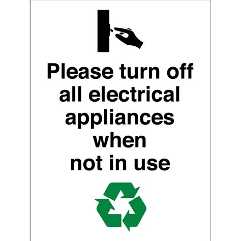 Please Turn Off All Electrical Appliances When Not In Use Signs From