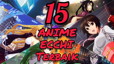 15 Anime Ecchi Terbaik Top 15 Anime Ecchi Youtube
