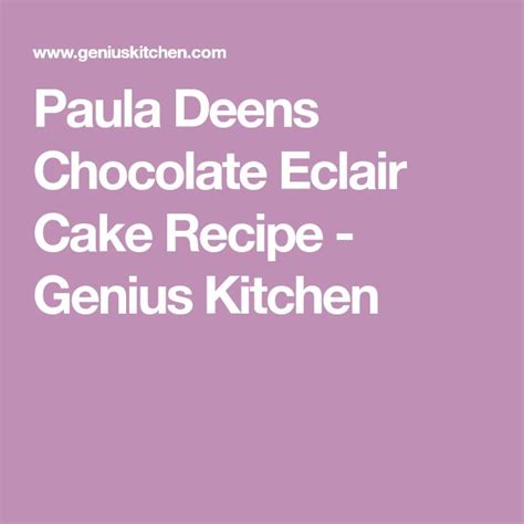 Cover cake with frosting and refrigerate for 24 hours. Paula Deen's Chocolate Eclair Cake | Recipe | Chocolate ...