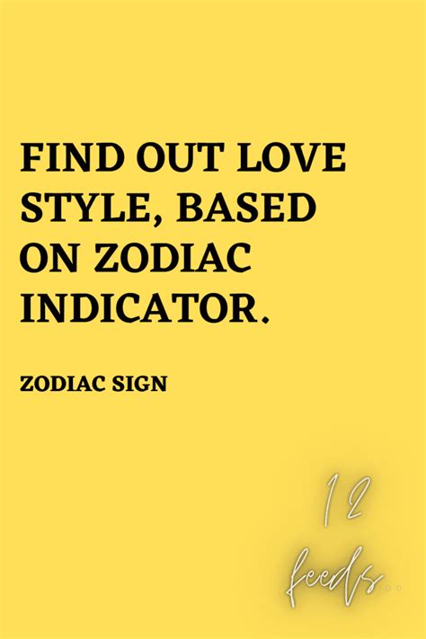 find out love style based on zodiac indicator the twelve feed
