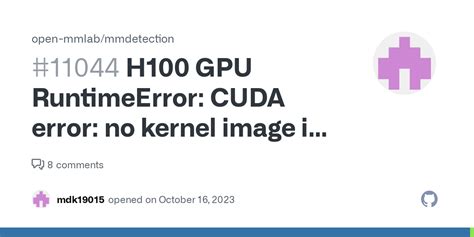 H Gpu Runtimeerror Cuda Error No Kernel Image Is Available For Execution On The Device