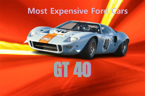15 Most Expensive Ford Cars You Should Know About Moneymint