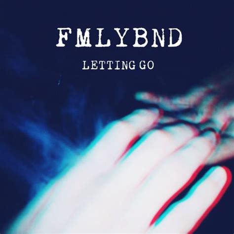 fmlybnd letting go lyrics genius lyrics