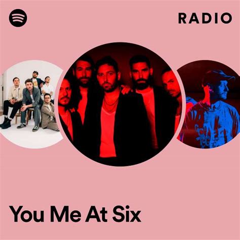 You Me At Six Radio Playlist By Spotify Spotify