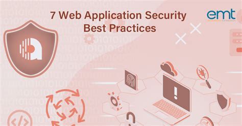 7 Web Application Security Best Practices