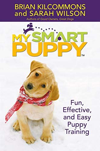 My Smart Puppy Tm Fun Effective And Easy Puppy Training