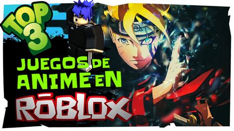 Los Mejores Juegos De Anime Roblox Youtube