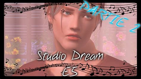 Studio Dream│e5 Part 22 Série Sims Youtube