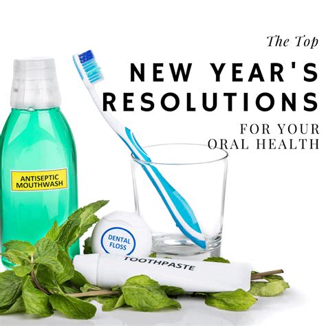 The Top New Year S Resolutions For Your Oral Health Laurich Dentistry