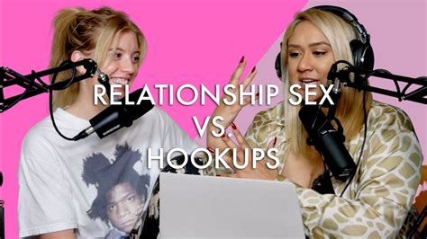 Relationship Sex Vs Hookups Feat Rachel W Youtube