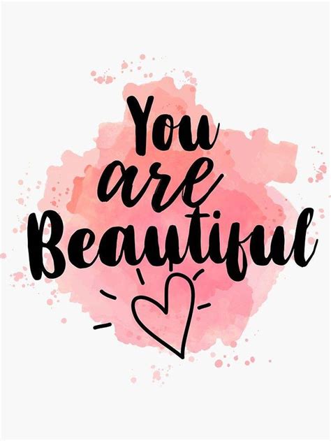 You Are Beautiful Sticker By Gigglesteps In 2021 Calligraphy Quotes