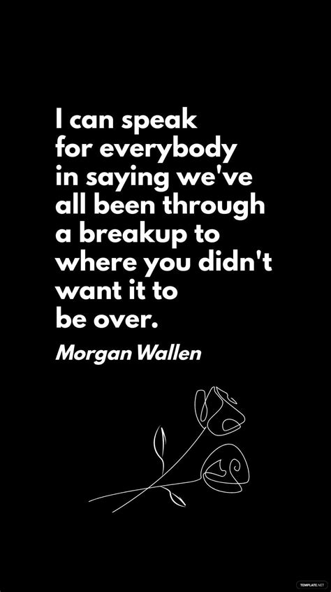 43 Inspiring Morgan Wallen Quotes To Live By