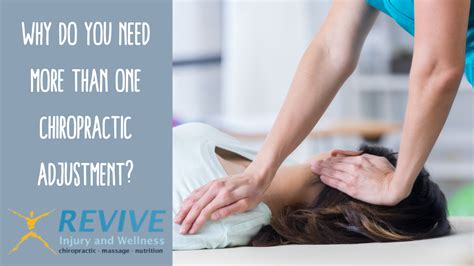 Why Do You Need More Than One Chiropractic Adjustment