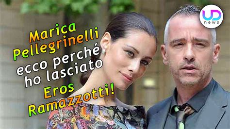 Marica Pellegrinelli Ecco Perchè Ho Lasciato Eros Ramazzotti UD News