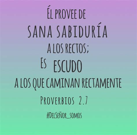El Provee La Sana Sabiduría Proverbios 27 God Do Not Be Afraid Life