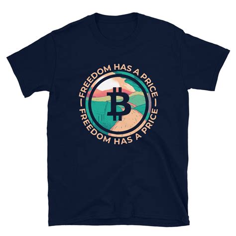 Funny Bitcoin T Shirt Freedom Has A Price Funny Bitcoin Etsy