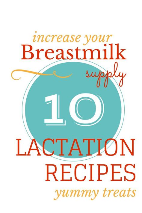 these 10 delicious treats will help you on your breastfeeding journey try these recipes to
