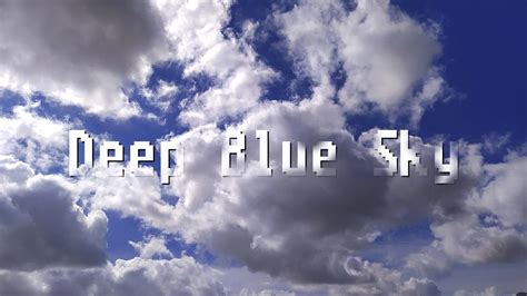 Deep Blue Sky Cloudstimelapse Full Hd 1080p Youtube