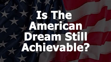 Is The American Dream Still Achievable Youtube