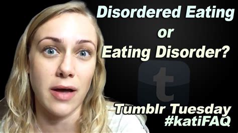 what s the difference between an eating disorder and disordered eating tumblr tuesday katifaq