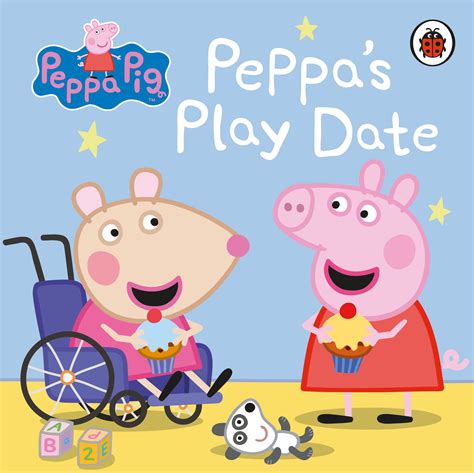 Peppa Pig Peppas Play Date By Peppa Pig Penguin Books Australia