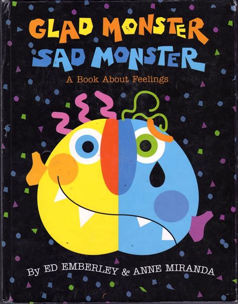 Glad Monster Sad Monster A Book About Feelings By Miranda Anne