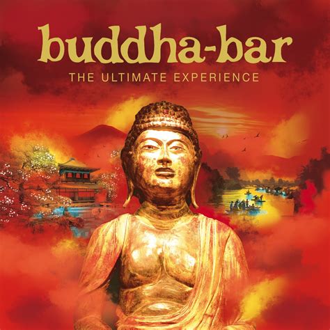 El Cambio Tiene Que Suceder Ya Buddha Bar The Ultimate Experience