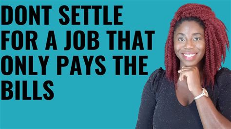 Dont Settle For A Job That Pays The Bills Youtube