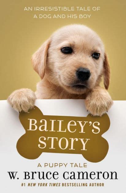 Baileys Story A Dogs Purpose Puppy Tale Series By W Bruce Cameron