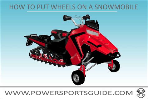 How Do You Put Wheels On A Snowmobile The 4 Best Ways