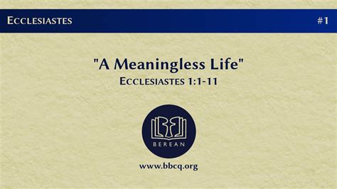 1 A Meaningless Life Ecclesiastes 11 11 Youtube