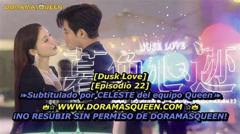 Dusk Love 2024 Capitulo 22 Sub Espanol Vídeo Dailymotion