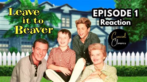 Leave It To Beaver Episode 1 Reaction Beaver Gets Spelled Season 1
