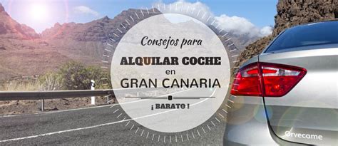 Consejos para Alquilar Coche en Gran Canaria Guía Low Cost