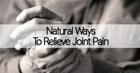 Natural Joint Pain Relief Healthy Holistic Living