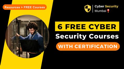 6 Free Cyber Security Courses With Certificates Cyber Security Mumbai