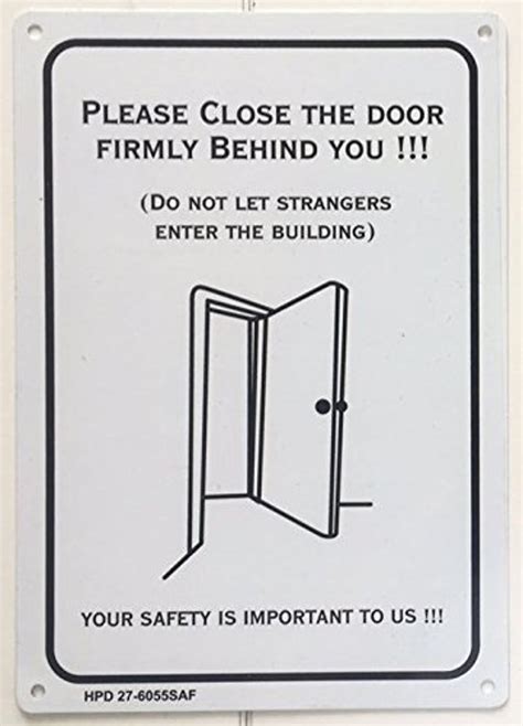 Please Close The Door Firmly Behind You Sign Pure White Aluminum