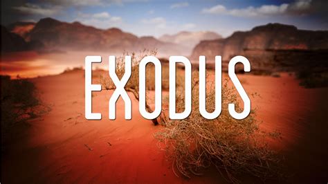 Bible Wanna Know What Exodus Is About Hespeler Baptist Church