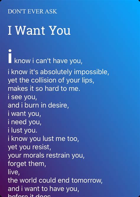 I Want You I Want You Poem By Dont Ever Ask I Want You Poems Loving Someone You Cant Have