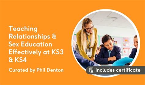 Teaching Pshe Relationships And Sex Education Effectively At Ks3 And Ks4