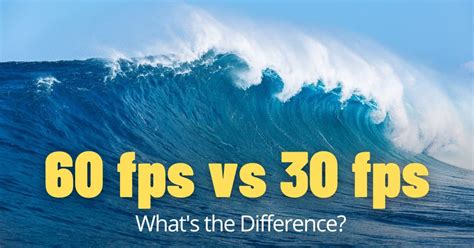 60 Fps Vs 30 Fps What S The Difference • Phototraces