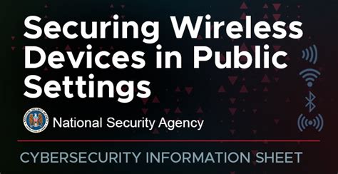 Nsa Issues Guidance On Securing Wireless Devices In Public Settings