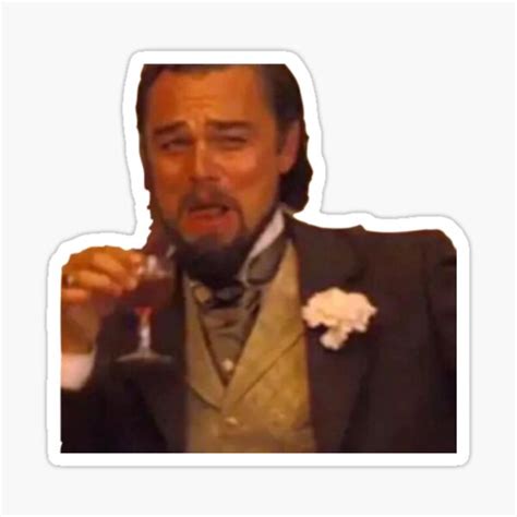 Leonardo Dicaprio Laughing Meme Django Sticker By Teefuns Redbubble