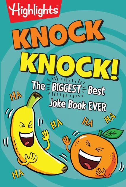 Knock Knock The Biggest Best Joke Book Ever By Highlights Paperback