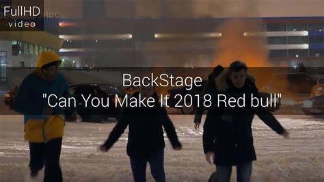 Backstage Can You Make It 2018 Red Bull Youtube
