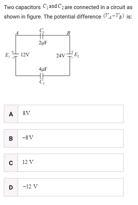 Two Capacitors C1 And C2 Are Connected In A Circuit As Shown In Figure