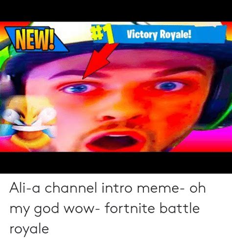 Victory Royale New Ali A Channel Intro Meme Oh My God Wow Fortnite